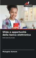 Sfide e opportunità della banca elettronica