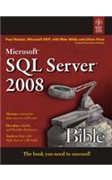 Microsoft Sql Server 2008 Bible: Computers/Database Management/General