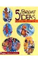 5 Bright Ideas