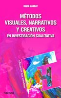 Metodos visuales, narrativos y creativos en investigacion cualitativa (Spanish Edition)