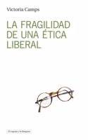 La fragilidad de una etica liberal