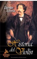 Historia Del Violin/ History of the Violin