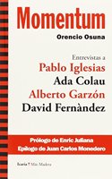 Momentum: Entrevistas a: Pablo Iglesias, Ada Colau, Alberto Garzon y David Fernandez