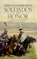 Soldados de honor: La aventura de los casacas rojas en la Guerra de la Independencia