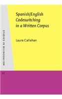 Spanish/English Codeswitching in a Written Corpus: (27 Studies in Bilingualism)