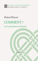 Comment? Les Lamentations de Jeremie