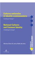 Cultures Nationales Et Identité Communautaire / National Cultures and Common Identity