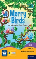 Merry Birds-An Integrated Term Course For Class Ukg Term 2