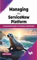 Managing the Servicenow Platform