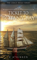 Ticket To Botany Bay