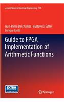 Guide to FPGA Implementation of Arithmetic Functions