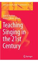 Teaching Singing in the 21st Century