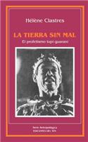 La Tierra Sin Mal: El Profetismo Tupim-Guarani
