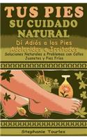 Tus Pies Su Cuidado Natural