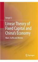 Linear Theory of Fixed Capital and China's Economy