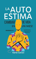 autoestima, cambiar de vida en un mes.