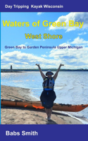 Day Tripping Kayak Wisconsin Waters of Green Bay West Shore