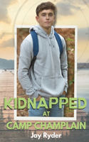 Kidnapped at Camp Champlain: Book 1