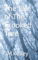 The Tale of The Crooked Tree