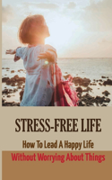 Stress-free Life
