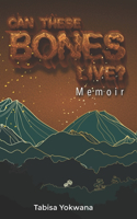 Can these bones live? Memoir
