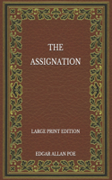 The Assignation - Large Print Edition