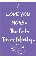 I Love You More, The End, Times Infinity