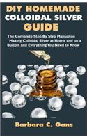 DIY Homemade Colloidal Silver Guide
