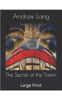 The Secret of the Totem