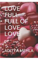 Love Full Full of Love Love