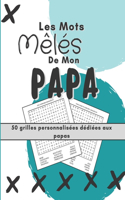 Les Mots Mêlés de Mon Papa - 53 grilles personnalisées dédiées aux papas