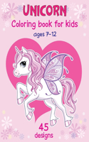 UNICORN COLORING BOOK FOR KIDS AGES 7-12 45 designs