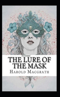 The Lure of The Mask Annotated