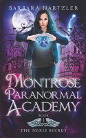 Montrose Paranormal Academy, Book 1