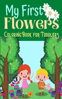 My First Flowers Coloring Book for Toddlers