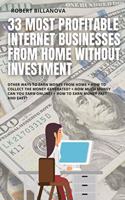 33 Most Profitable Internet Businesses from Home Without Investment