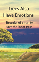 Trees Also Have Emotions