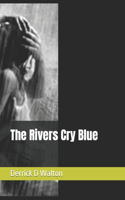 Rivers Cry Blue