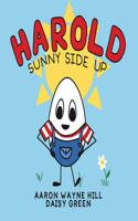 Harold Sunny Side Up