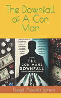 Downfall of A Con Man