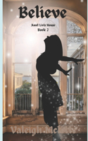 Believe: Aunt Liv's House