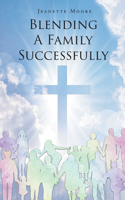 Blending A Family Successfully