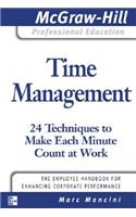 Time Management: 24 Techniques to Make Each Minute Count at Work