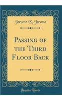 Passing of the Third Floor Back (Classic Reprint)