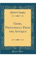 Gems, Principally from the Antique (Classic Reprint)