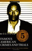 Famous American Crimes And Trials: 5 (Crime, Media, and Popular Culture)