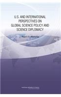 U.S. and International Perspectives on Global Science Policy and Science Diplomacy