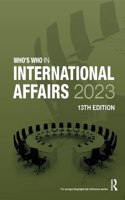 Who's Who in International Affairs 2023: (Who's Who in International Affairs)