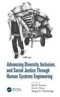 Advancing Diversity, Inclusion, and Social Justice Through Human Systems Engineering