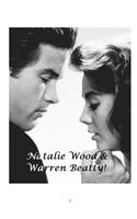 Natalie Wood & Warren Beatty